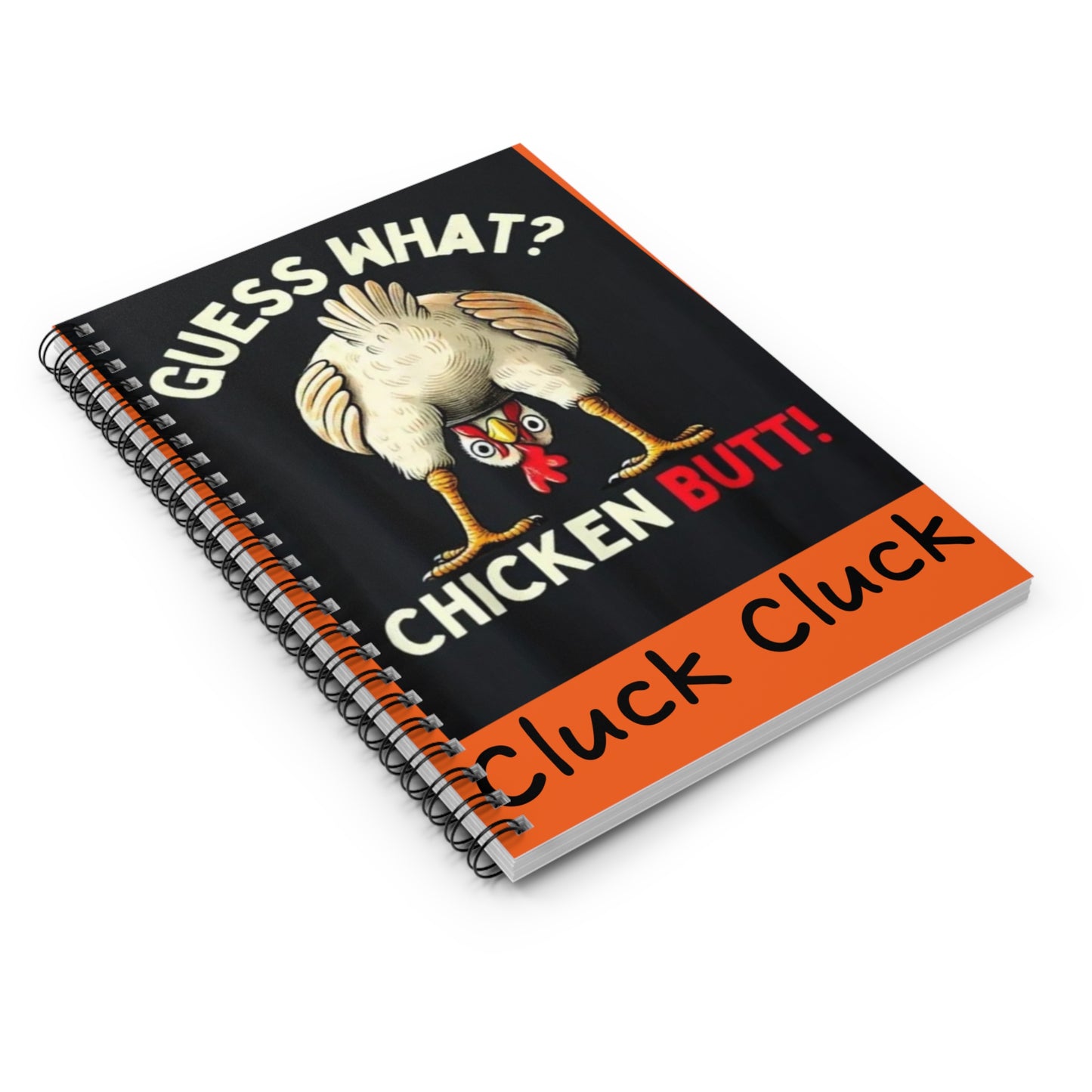 Funny Chicken Butt Spiral Notebook – Perfect for Gifts, Journaling, School, Home Office, Cookbooks, Cluck Cluck, Guess What?